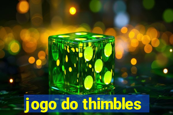 jogo do thimbles